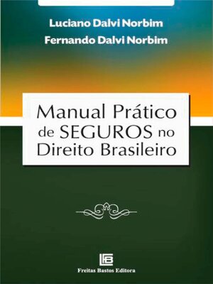 cover image of Manual Prático de Seguros no Direito Brasileiro